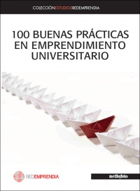 Se presenta el manual “100 Buenas Prácticas en Emprendimiento Universitario”