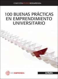 Se presenta el manual “100 Buenas Prácticas en Emprendimiento Universitario”